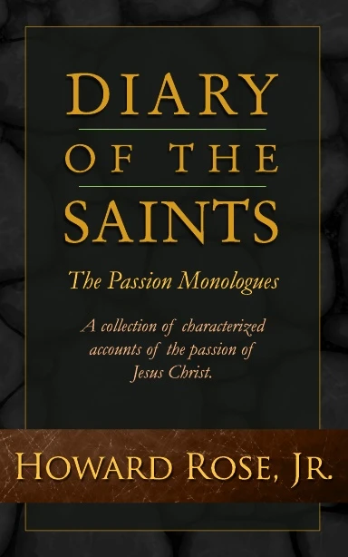 Diary Of The Saints - The Passion Monologues book cover
